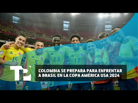 Colombia se prepara para enfrentar a Brasil en la Copa América USA 2024 |30.06.2024| TPNoticias