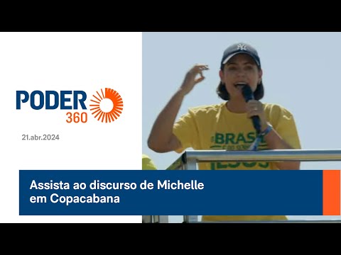 Assista ao discurso de Michelle em Copacabana