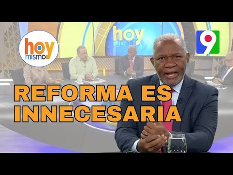 ¡Polémica! Reforma constitucional es absolutamente Innecesaria |  Hoy Mismo