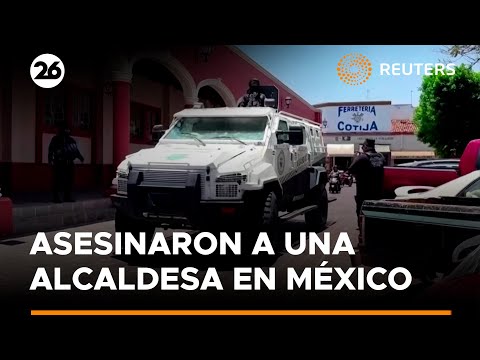 Conmoción en México: asesinaron a una alcaldesa tras el triunfo de Claudia Sheinbaum | #Reuters