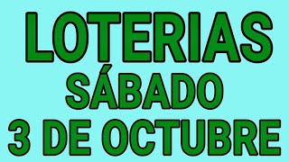 Resultado loterías Sábado 3 de Octubre de 2020