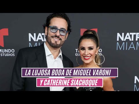 La lujosa boda de Miguel Varoni y Catherine Siachoque