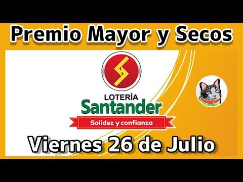 ? Resultado PREMIO MAYOR Y SECOS Loteria de SANTANDER Viernes 26 de Julio 2024