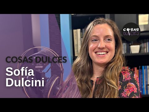 Cosas Dulces #30 - Sofía Dulcini, payasos de hospital y psicología