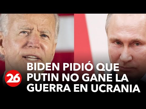 Biden pidió que Putin no gane la guerra en Ucrania