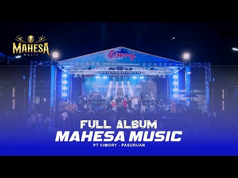 FULL ALBUM - MAHESA MUSC LIVE PT CIMORY PASURUAN - DHEHAN PRO AUDIO