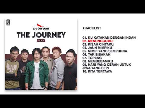 Peterpan - Album Peterpan The Journey (Vol. 2) | Audio HQ