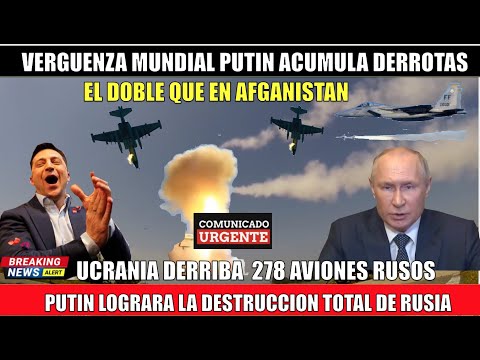 ULTIMO MINUTO! Ucrania derriba 278 aviones de PUTIN el doble que en Afganistan Rusia es destruida