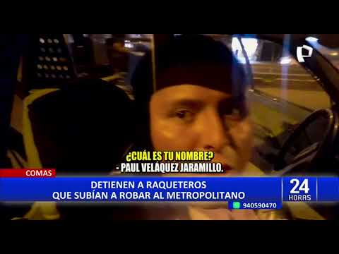 “Los callejoneros”: cae banda que subían a robar al Metropolitano en Comas