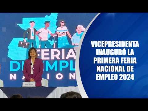 Vicepresidenta inauguró la primera Feria Nacional de Empleo 2024