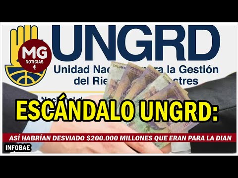 ESCÁNDALO UNGRD ? ASÍ LE QUITARON $200.000 MILLONES A LA DIAN PARA DÁRSELOS A LA UNGRD