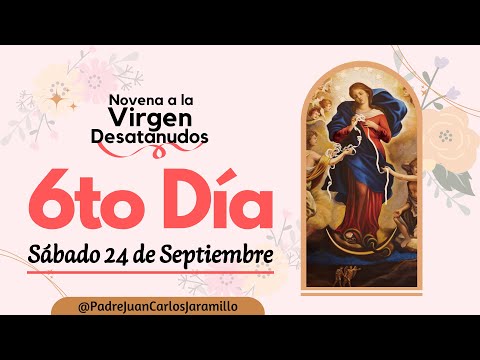 Sexto dia a la Virgen Desatanudos.