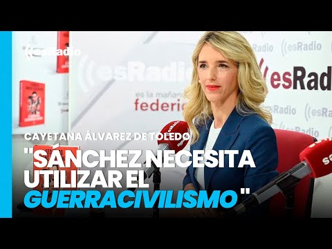 Entrevista a Cayetana Álvarez de Toledo: Sánchez necesita utilizar el guerracivilismo