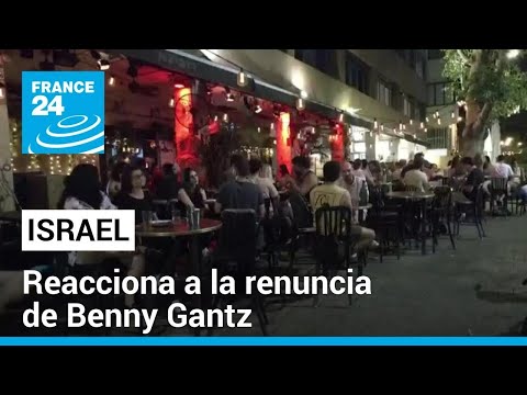 Benny Gantz sale del gabinete de guerra de Netanyahu y los israelíes reaccionan • FRANCE 24 Español