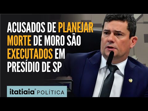 SUSPEITOS DE PLANEJAR SEQUESTRAR E MATAR SÉRGIO MORO SÃO ASSASSINADOS DENTRO DE PRESÍDIO