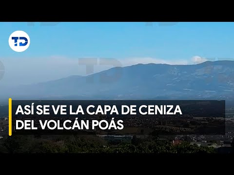 Videos muestran la capa de ceniza del volcán Poás sobre Occidente