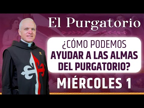 El Purgatorio ? ¿Cómo ayudar a las Almas del Purgatorio? - Padre Ricardo Hucke #purgatorio