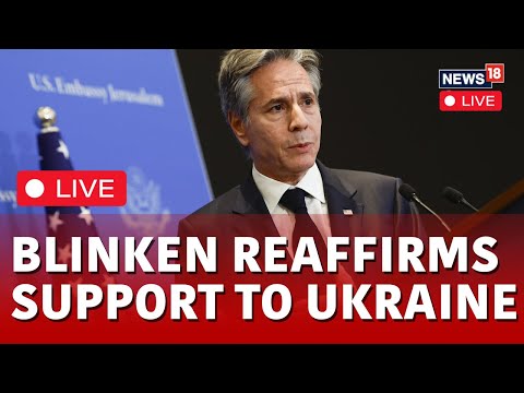 Antony Blinken LIVE | US Secretary Of State Antony Blinken Speaks On Ukraine Support | N18L