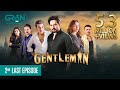 Gentleman 2nd Last Episode 27 Humayun Saeed, Yumna Zaidi  Mezan, Masterpaints, Ujooba Beauty Cream