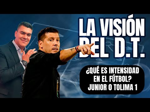 QUÉ  ES INTENSIDAD EN EL FÚTBOL? JUNIOR 0 TOLIMA 1 ANÁLISIS DE JUAN CRUZ REAL EN LA VISIÓN DEL DT