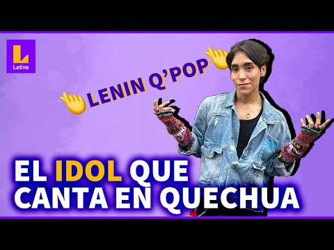 Lenin Q'Pop: Del kpop al quechua pop en el Perú | ENTREVISTA