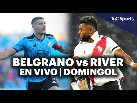 BELGRANO vs RIVER PLATE  EN VIVO en TyC Sports | Domingol