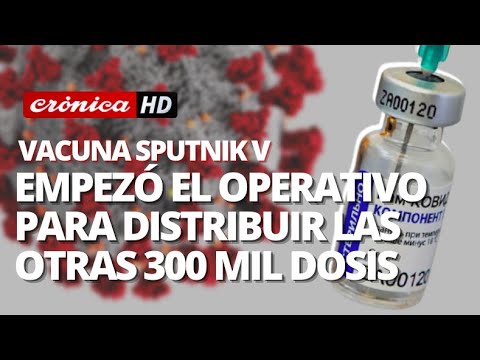 Sputnik V: empezó el operativo para distribuir las otras 300 mil dosis