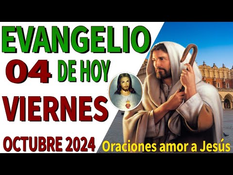 Evangelio de hoy Viernes 04 de Octubre de 2024