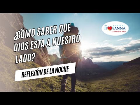 ¿Cómo saber que Dios está a nuestro lado? #ReflexiónDeNoche Viernes 4 Octubre 2024 #PadreJohn #FH