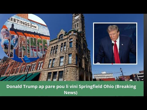 Donald Trump ap pare pou li vini Springfield Ohio selon MSNBC (Breaking News)