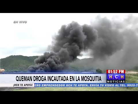 Incineran cargamento de cocaína incautada en La Mosquitia