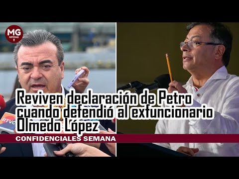 EL PASADO NO PERDONA  Reviven declaración de Petro cuando defendió al exfuncionario Olmedo López