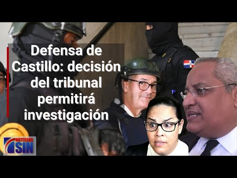 Defensa de  Castillo, aseguró que la decisión del tribunal le permitirá al MP realizar investigación