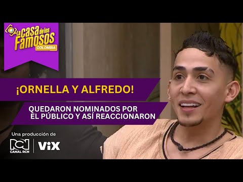 Ornella y Alfredo fueron nominados por el público | La casa de los famosos Colombia