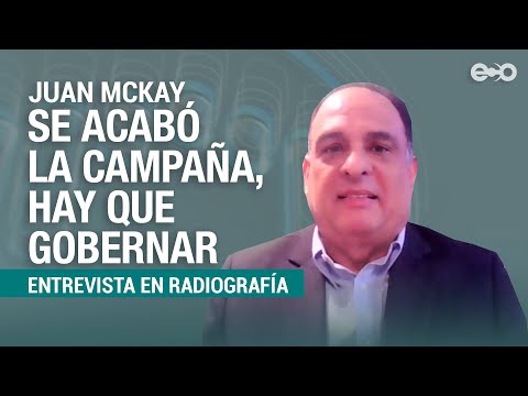 Juan Mckay: Se acabó la campaña política y hay que gobernar | RadioGrafía