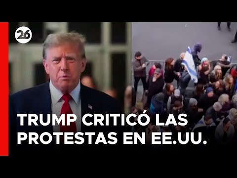 Trump criticó las protestas propalestinas que se multiplicaron en las universidades de EEUU