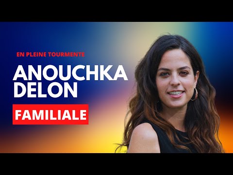 Anouchka Delon : Une re?ve?lation majeure en pleine tourmente familiale avec ses Fre?res !