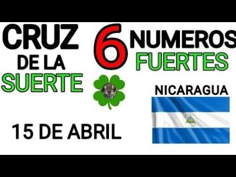 Cruz de la suerte y numeros ganadores para hoy 15 de Abril para Nicaragua