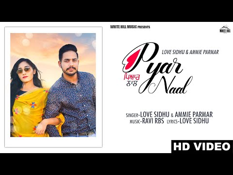 Pyar Naal - Love Sidhu & Ammie Parmar