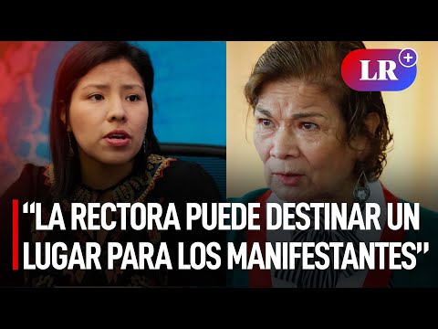 Indira Huilca instó a rectora de San Marcos a destinar un espacio  para los manifestantes | #LR