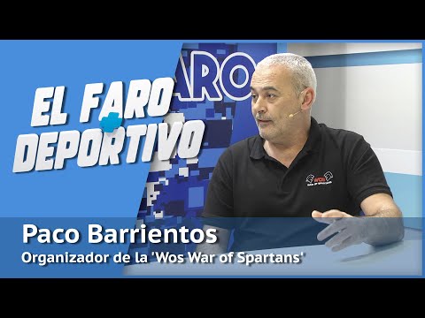 Faro+Deportivo | Paco Barrientos: Organizador de la 'Wos War of Spartans'