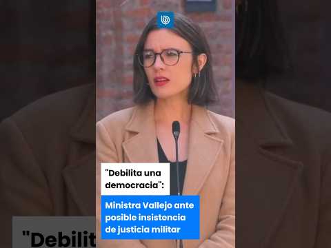 “Debilita una democracia”: ministra Vallejo ante posible insistencia de justicia militar en RUF