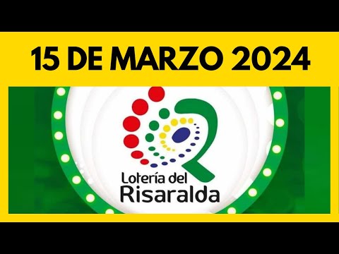 Resultado de la LOTERIA DE RISARALDA del viernes 15 de marzo  de 2024