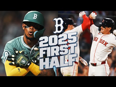 Boston Red Sox: 2025 First Half Highlights (Ended 1st half with 10-game winning streak!)