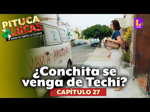 Pituca Sin Lucas: Conchita se venga y sabotea a Techi por atrasadora | Capítulo 27