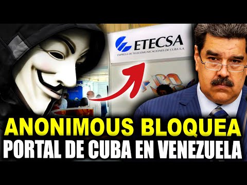 ANONYMOUS BLOQUEA ETECSA y MADURO se queda sin el portal de INTERNET?