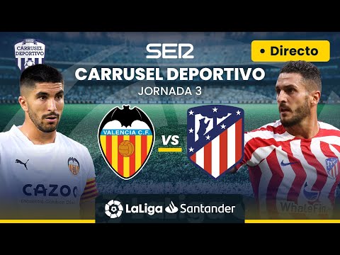 ? EN DIRECTO | VALENCIA CF - ATLÉTICO DE MADRID #LaLiga Jornada 3