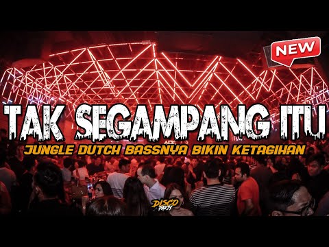 DJ TAK SEGAMPANG ITU !! BASSNYA BIKIN KETAGIHAN ( JUNGLE DUTCH BASS BETON VIRAL TIKTOK 2023 )