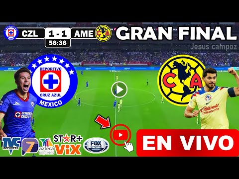 Cruz Azul vs. América en vivo, donde ver, a que hora juega FINAL Cruz Azul vs. America Clausura 2024