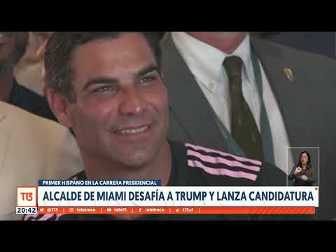 Alcalde de Miami desafía a Trump y lanza candidatura